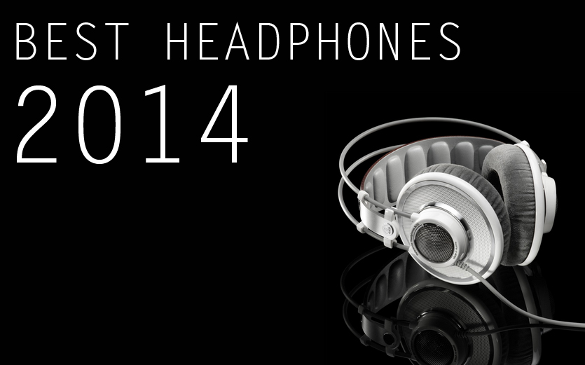 Best Headphones for 2014